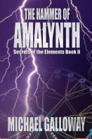 The Hammer Of Amalynth (Secrets Of The Elements Book Ii)