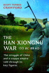 The Han-Xiongnu War, 133 Bcâ€“89 Ad