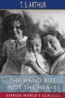 The Hand But Not The Heart (Esprios Classics)