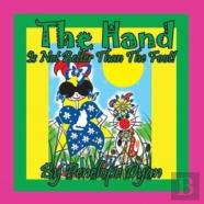 The Hand Is Not Better Than The Foot!