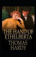 The Hand Of Ethelberta Annotated