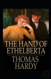 The Hand Of Ethelberta Annotated