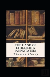 The Hand Of Ethelberta Annotated