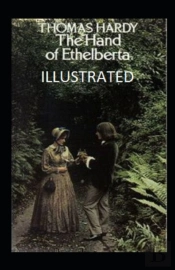 The Hand Of Ethelberta Illustrated