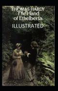 The Hand Of Ethelberta Illustrated