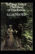 The Hand Of Ethelberta Illustrated