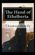 The Hand Of Ethelberta Illustrated