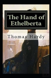 The Hand Of Ethelberta Illustrated