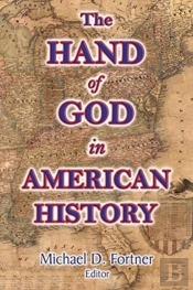 The Hand Of God In American History