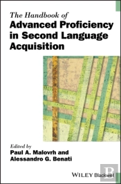 The Handbook Of Advanced Proficiency In Second Language Acquisition
