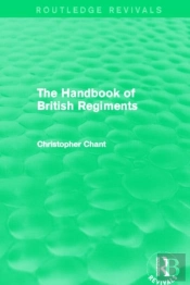 The Handbook Of British Regiments (Routledge Revivals)
