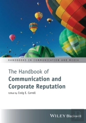 The Handbook Of Communication And Corporate Reputation