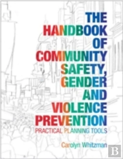 Bertrand.pt - The Handbook Of Community Safety Gender And Violence Prevention