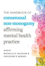 The Handbook Of Consensual Non-Monogamy