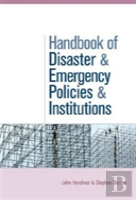 The Handbook Of Disaster And Emergency Policies And Institutions