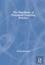 The Handbook Of Existential Coaching Practice