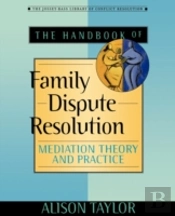 The Handbook Of Family Dispute Resolution