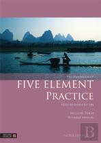 The Handbook Of Five Element Practice