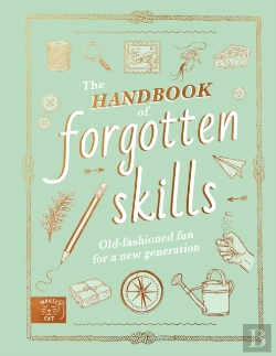 Bertrand.pt - The Handbook Of Forgotten Skills