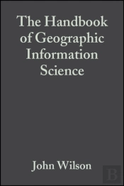 The Handbook Of Geographic Information Science