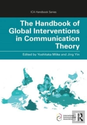 The Handbook Of Global Interventions In Communication Theory
