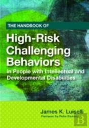 The Handbook Of High-Risk Challenging Behaviors In People With Intellectual And Developmental Disabiliti