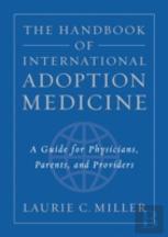 The Handbook Of International Adoption Medicine