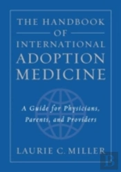 The Handbook Of International Adoption Medicine