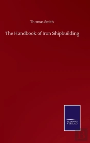The Handbook Of Iron Shipbuilding