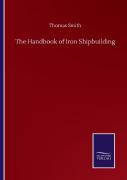 The Handbook Of Iron Shipbuilding