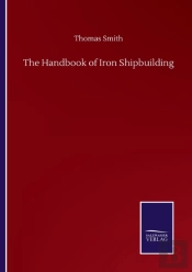 The Handbook Of Iron Shipbuilding