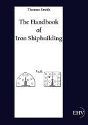 The Handbook Of Iron Shipbuilding