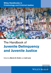 The Handbook Of Juvenile Delinquency And Juvenile Justice