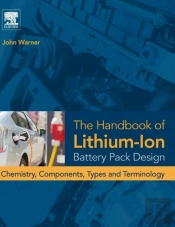 The Handbook Of Lithium-Ion Battery Pack Design