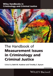 The Handbook Of Measurement Issues In Criminology And Criminal Justice