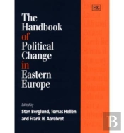 The Handbook Of Political Change In Eastern Europe