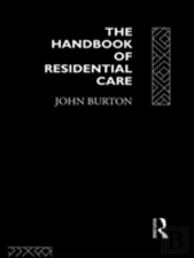 The Handbook Of Residential Care