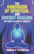 The Handbook Of Spiritual And Psychic Healing