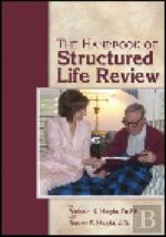 The Handbook Of Structured Life Review