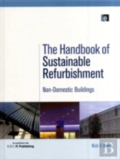 The Handbook Of Sustainable Refurbishment: Non-Domestic Buildings