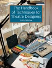 The Handbook Of Techniques For Theatre Designers
