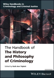 The Handbook Of The History And Philosophy Of Criminology