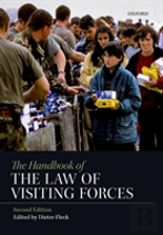 The Handbook Of The Law Of Visiting Forces