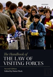 The Handbook Of The Law Of Visiting Forces