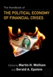 The Handbook Of The Political Economy Of Financial Crises