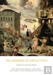 The Handbook Of Virtue Ethics