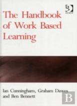 The Handbook Of Work Based Learning