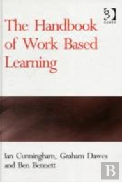 The Handbook Of Work Based Learning