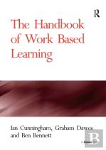 The Handbook Of Work Based Learning