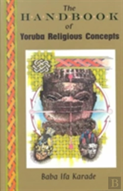 Bertrand.pt - The Handbook Of Yoruba Religious Concepts
